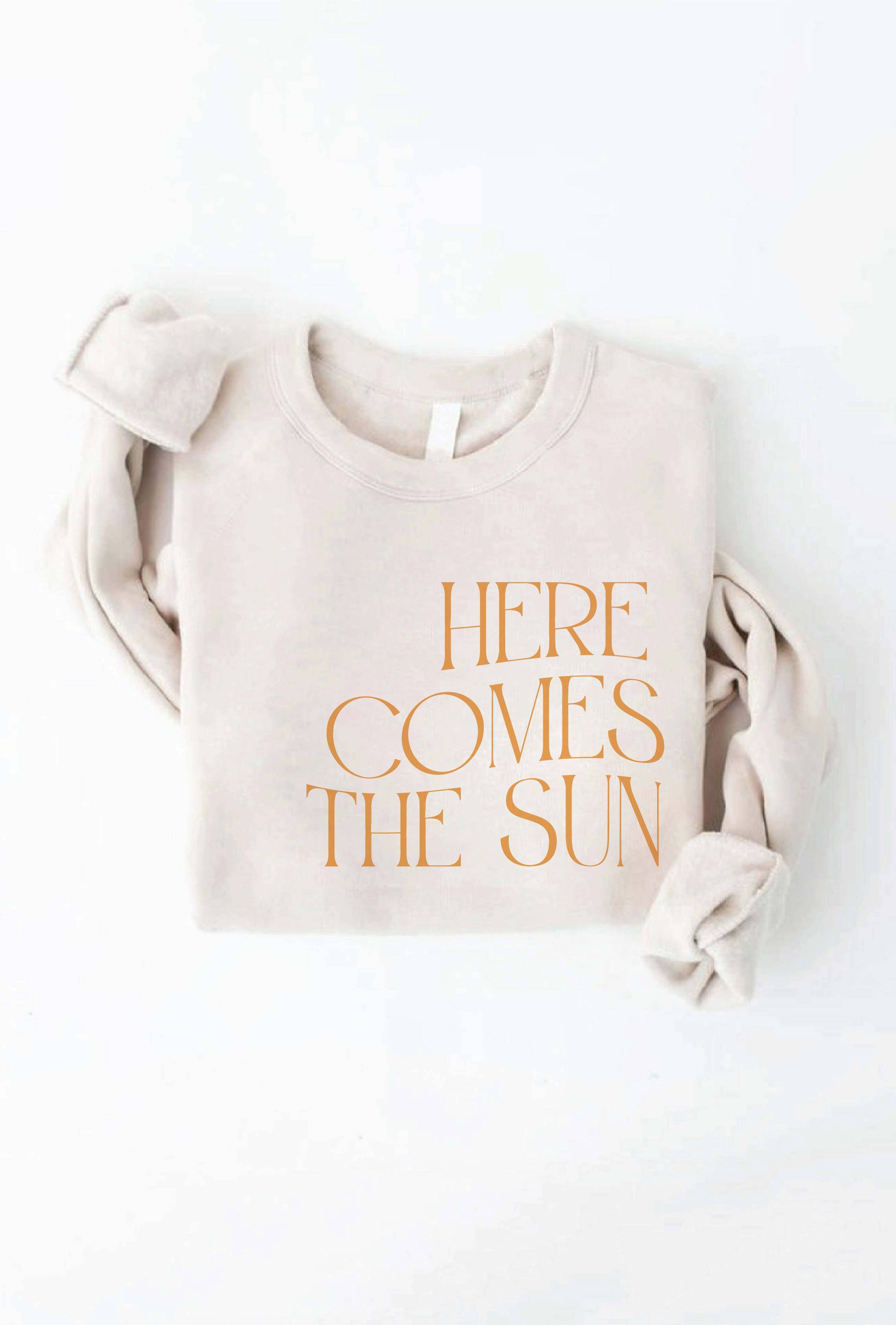 HERE COMES THE SUN Graphic Sweatshirt