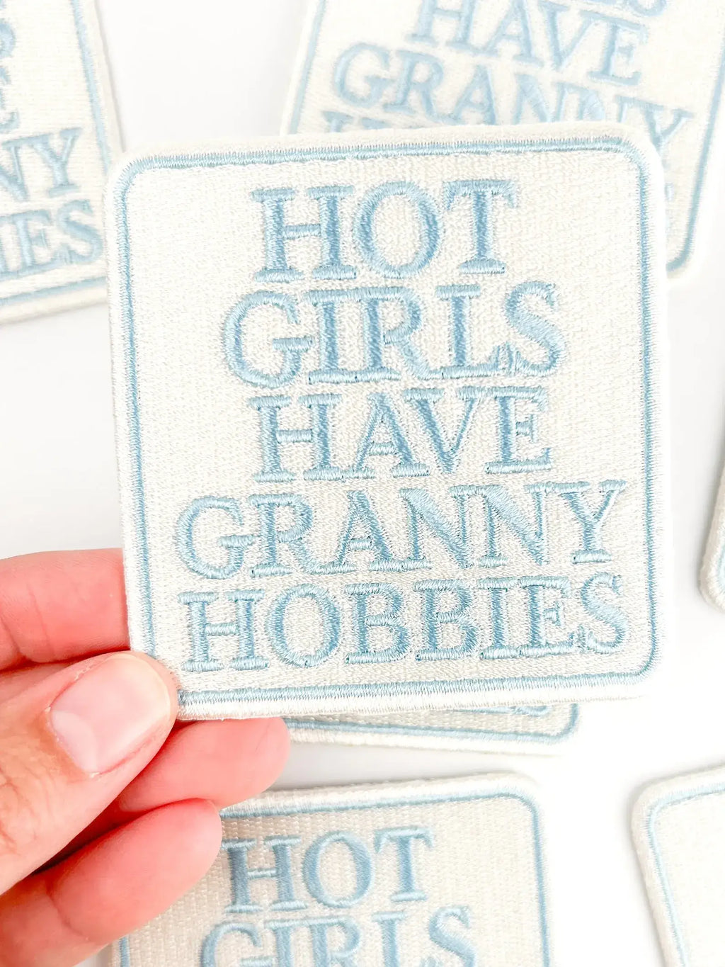 Hot Girls Have Granny Hobbies Patch – Embroidered Iron On